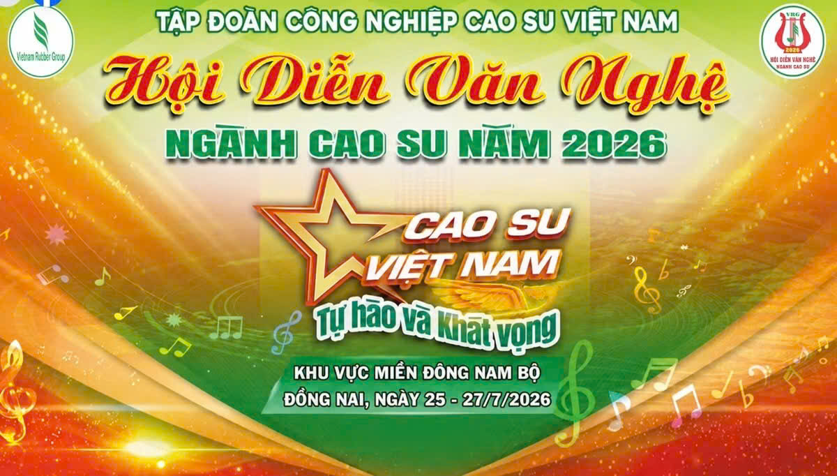 HỘI DIỄN VĂN NGHỆ NGÀNH CAO SU NĂM 2026