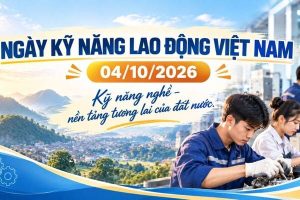 HƯỞNG ỨNG NGÀY KỸ NĂNG LAO ĐỘNG VIỆT NAM 04/10/2026